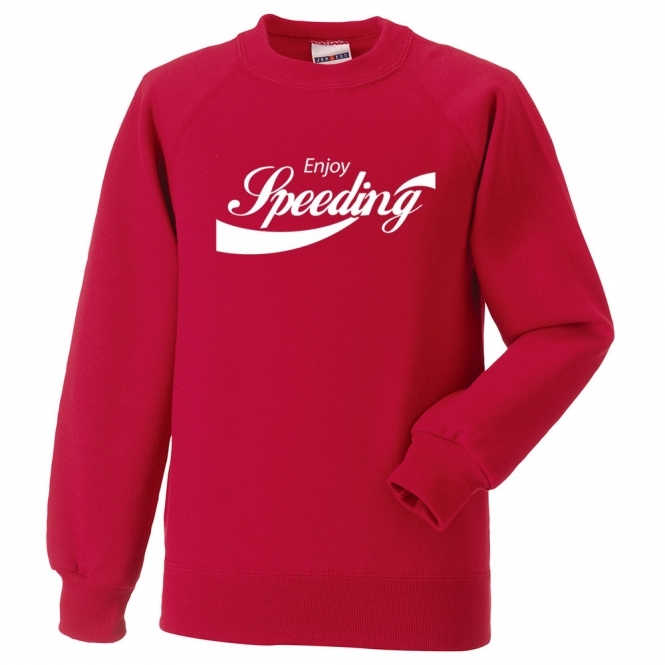 Enjoy Speeding Sweatshirt