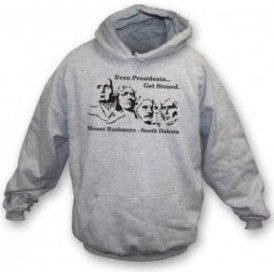 Even Presidents get Stoned Hooded Sweatshirt