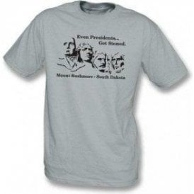 Even Presidents get Stoned T-shirt