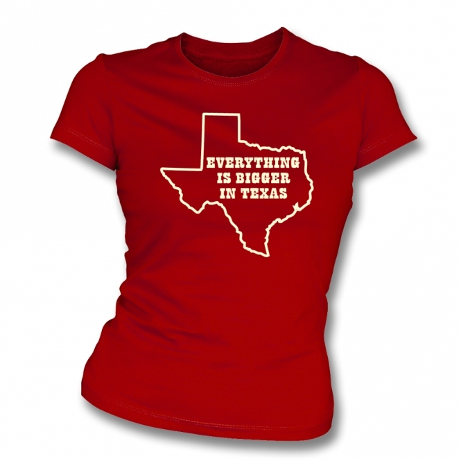Everything Is Bigger In Texas Organic Womens Slim Fit T-Shirt