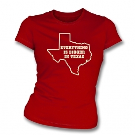Everything Is Bigger In Texas Organic Womens Slim Fit T-Shirt