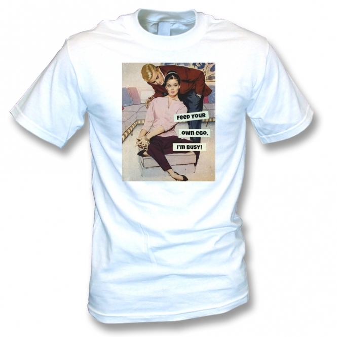 Feed Your Own Ego T-Shirt