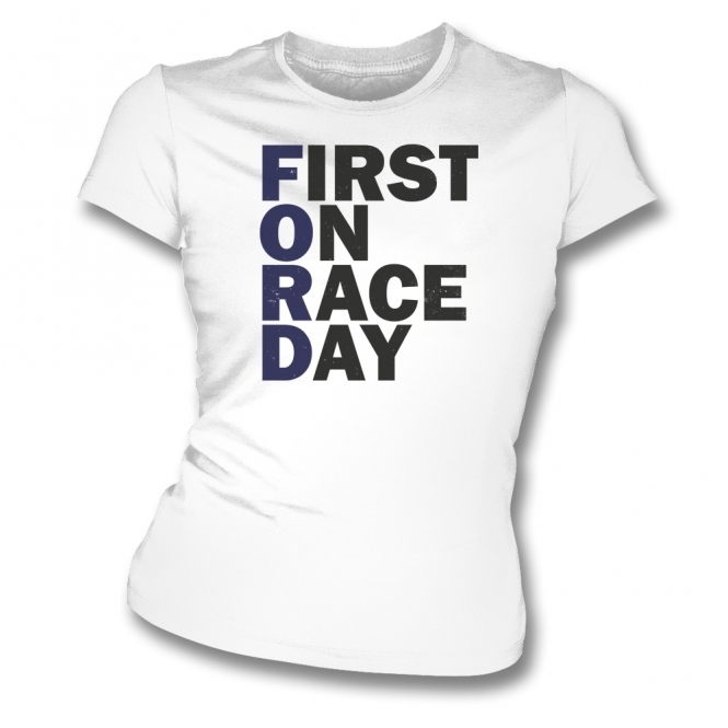 First On Race Day Womens Slim Fit T-Shirt