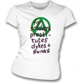 For Soldiers Prostitutes Dykes + Punks (Punk) Womens Slim Fit T-Shirt