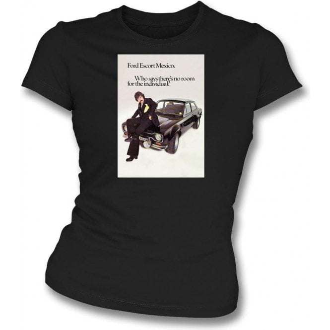 Ford Escort Mexico "Who Says There's No Room For The Individuals?" Ad Womens Slim Fit T-Shirt