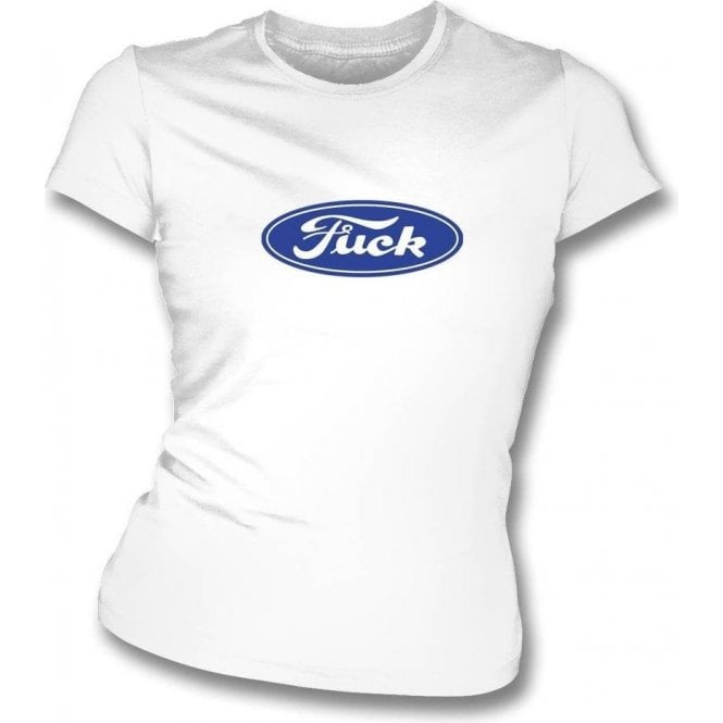 Ford F*ck (As Worn By Hugh Cornwell, The Stranglers) Womens Slim Fit T-Shirt
