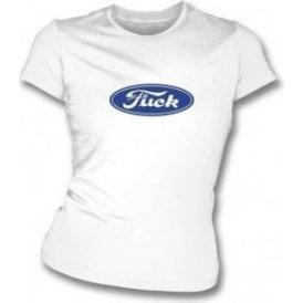Ford F*ck (As Worn By Hugh Cornwell, The Stranglers) Womens Slim Fit T-Shirt