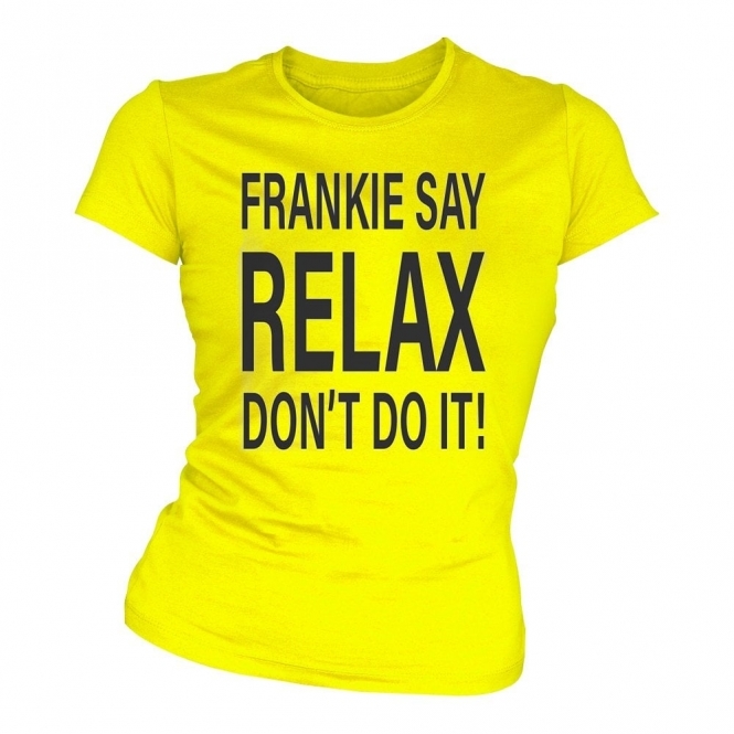 Frankie Say Relax! Don't Do It Lemon Yellow Organic Womens Slim Fit T-Shirt