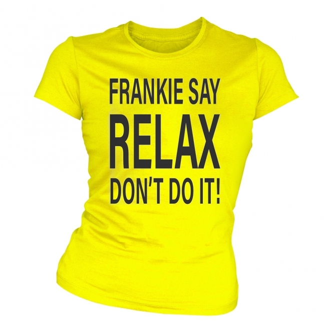 Frankie Say Relax! Don't Do It Lemon Yellow Womens Slim Fit T-Shirt