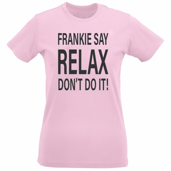 Frankie Say Relax! Don't Do It Light Pink Organic Womens Slim Fit T-Shirt