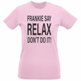 Frankie Say Relax! Don't Do It Light Pink Organic Womens Slim Fit T-Shirt