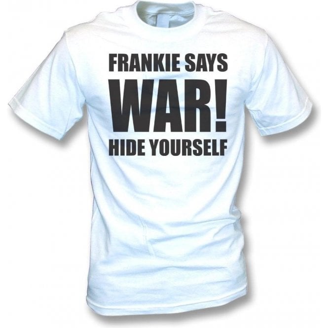 Frankie Says War! Hide Yourself (As Worn By Frankie Goes To Hollywood) T-Shirt