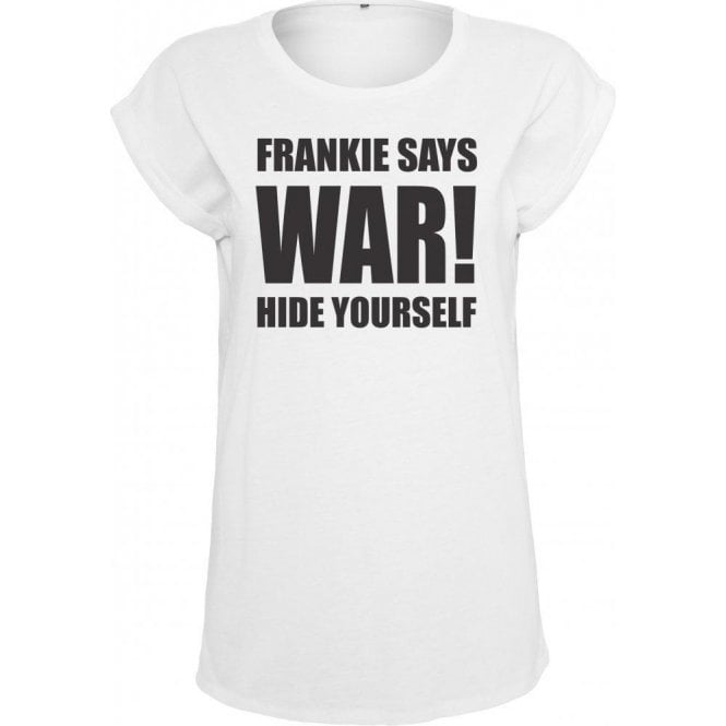Frankie Says War! Hide Yourself (As Worn By Frankie Goes To Hollywood) Womens Extended Shoulder T-Shirt