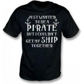 Get My Ship Together T-Shirt