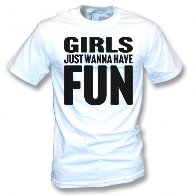 Girls Just Wanna Have Fun (Cyndi Lauper Inspired) T-Shirt