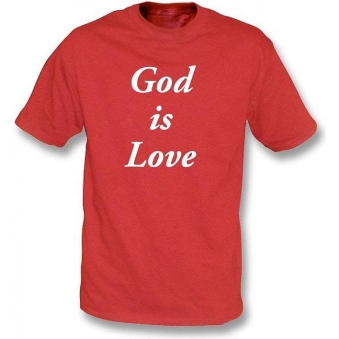 God Is Love T-shirt
