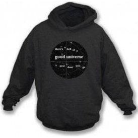 Good Universe (Inspired by E. E. Cummings) Hooded Sweatshirt