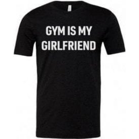 Gym Is My Girlfriend Unisex T-Shirt
