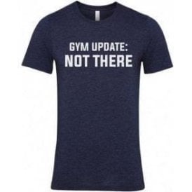 Gym Update: Not There Unisex T-Shirt