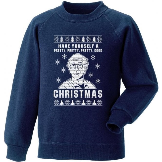 Have Yourself A Pretty, Pretty, Pretty Good Christmas Kids Jumper