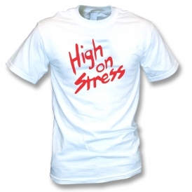 High On Stress (As Worn By Curtis Armstrong) T-Shirt