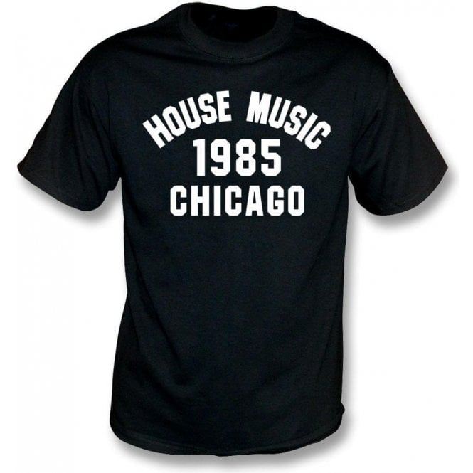 House Music 1985 Chicago T-Shirt