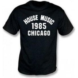 House Music 1985 Chicago T-Shirt