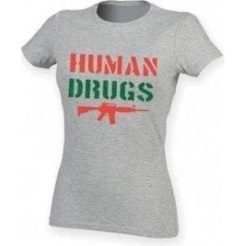 Human Drugs (As Worn By Joe Strummer, The Clash) Womens Slim Fit T-Shirt