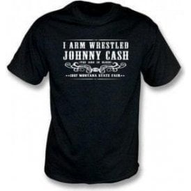 I Arm Wrestled Johnny Cash T-shirt