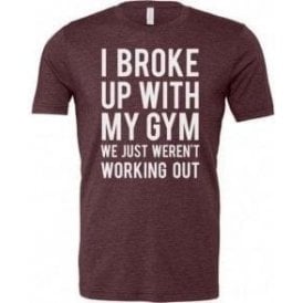 I Broke Up With My Gym Unisex T-Shirt