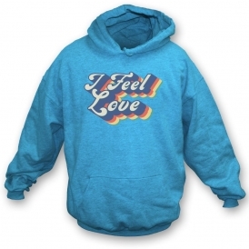 I Feel Love Organic Hooded Sweatshirt
