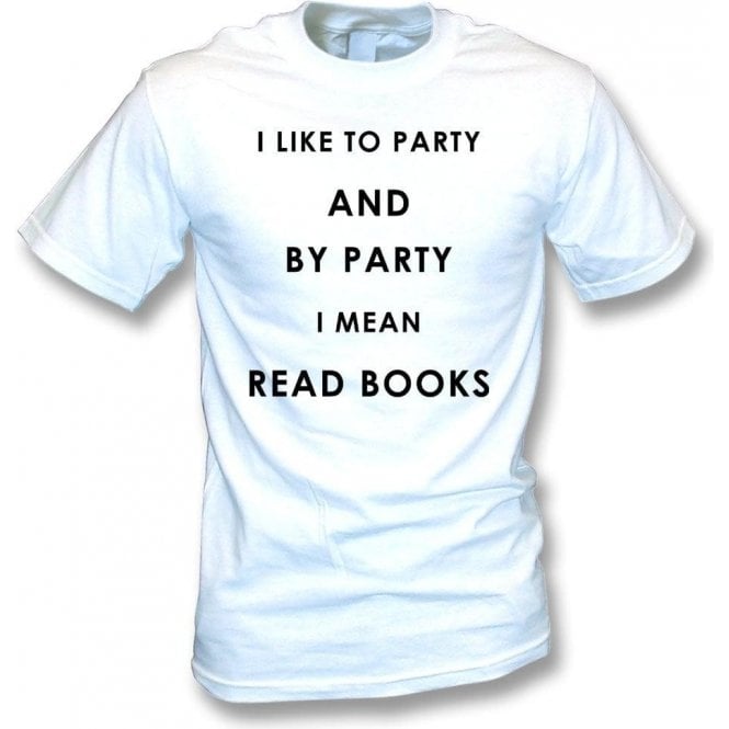 I Like To Party (Read Books) T-Shirt