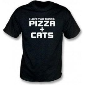 I Love Two Things: Pizza & Cats T-Shirt