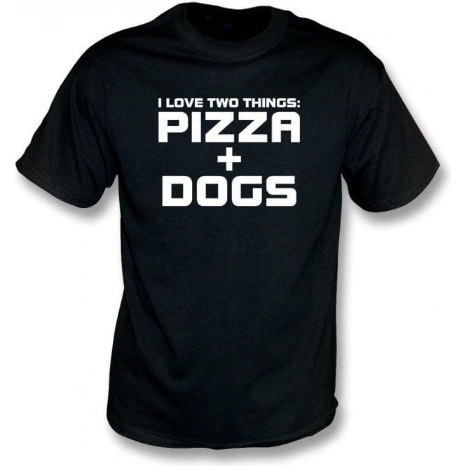 I Love Two Things: Pizza & Dogs T-Shirt