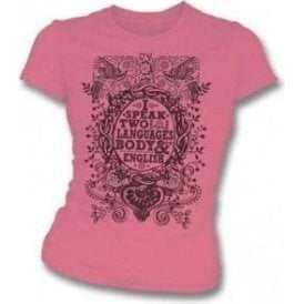 I Speak Two Languages Girl's Slim-Fit T-shirt