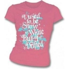 I Used To Be Snow White But I Drifted Womens Slim Fit T-shirt
