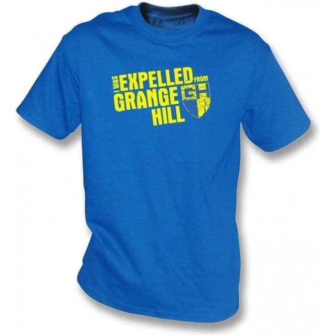I was Expelled From Grange Hill T-shirt