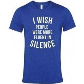 I Wish People Were More Fluent In Silence T-Shirt