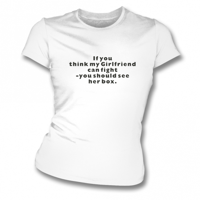If You Think My Girlfriend Can Fight... (As Worn By James Hunt) Womens Slim Fit T-Shirt