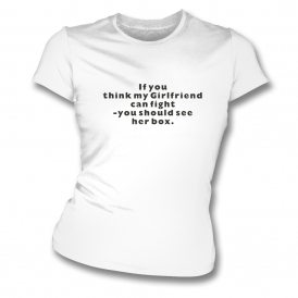 If You Think My Girlfriend Can Fight... (As Worn By James Hunt) Womens Slim Fit T-Shirt