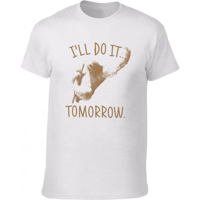 I'll Do It Tomorrow T-Shirt