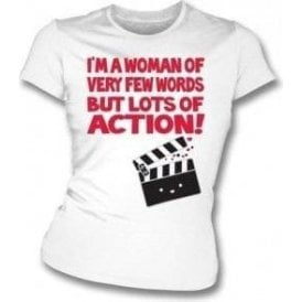 I'm A Woman Of Very Few Words Girl's Slim-Fit T-shirt