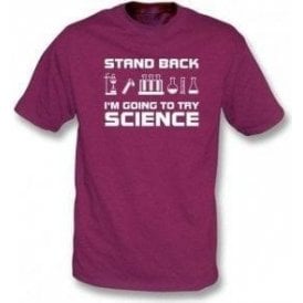 I'm Going To Try Science T-Shirt