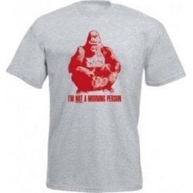 I'm Not A Morning Person T-Shirt