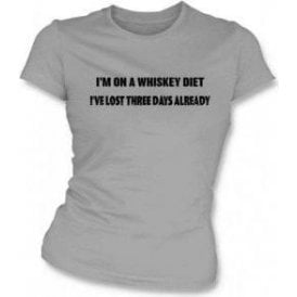I'm On A Whiskey Diet Womens Slim Fit T-Shirt