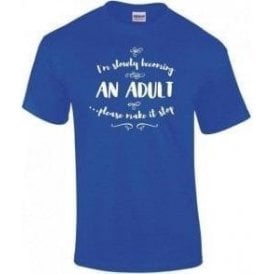 I'm Slowly Becoming An Adult T-Shirt