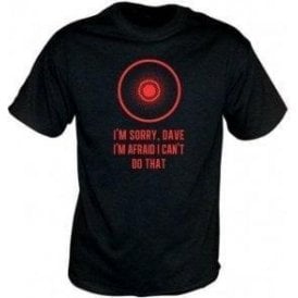 'I'm Sorry, Dave' (Inspired by 2001: A Space Odyssey) Movie Slogan T-shirt