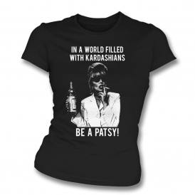 In A World Filled With Kardashians, Be A Patsy Womens Organic Slim Fit T-Shirt