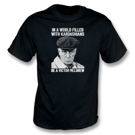 In A World Filled With Kardashians, Be A Victor Meldrew T-Shirt