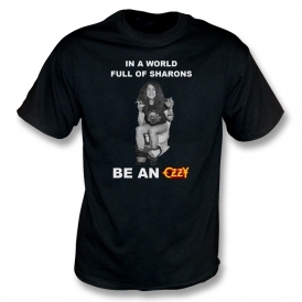 In A World Full Of Sharons Be An Ozzy Organic T-Shirt